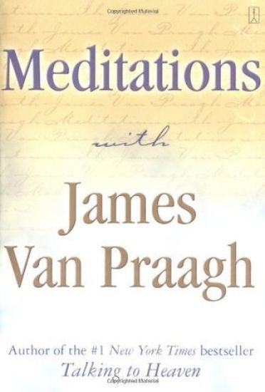 Meditations With James Van Praagh