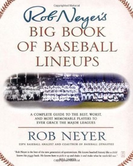 Rob Neyer's Big Book of Baseball Lineups