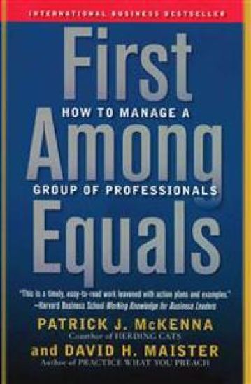 First Among Equals: How to Manage a Group of Professionals