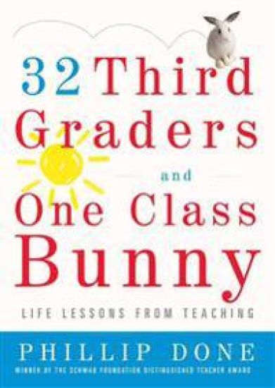32 Third Graders and One Class Bunny: Life Lessons from Teaching