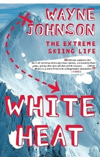 White Heat: The Extreme Skiing Life