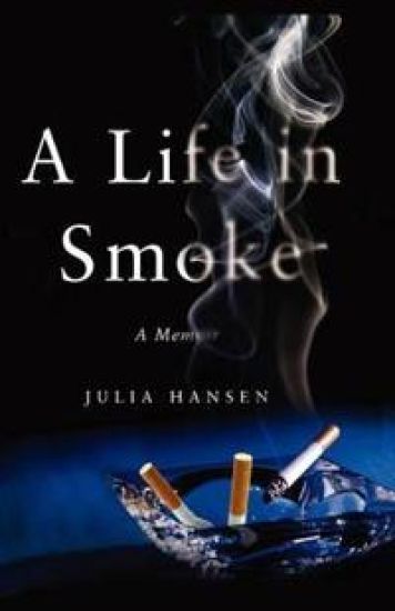 A Life in Smoke