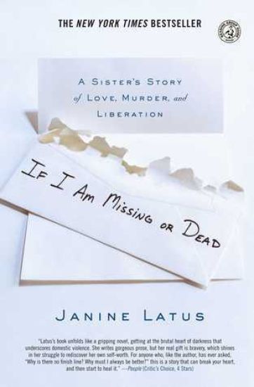 If I Am Missing or Dead: A Sister's Story of Love, Murder, and Liberation