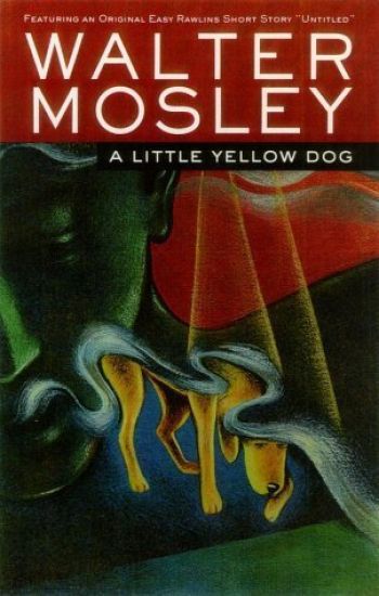 A Little Yellow Dog: An Easy Rawlins Novel