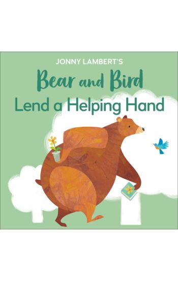 Jonny Lambert's Bear and Bird: Lend a Helping Hand