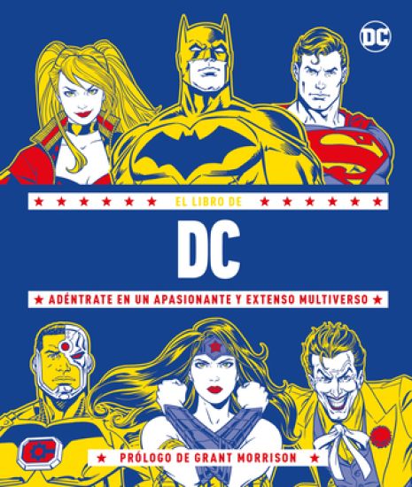 El Libro de DC (the DC Book): Adéntrate En Un Apasionante Y Extenso Multiverso