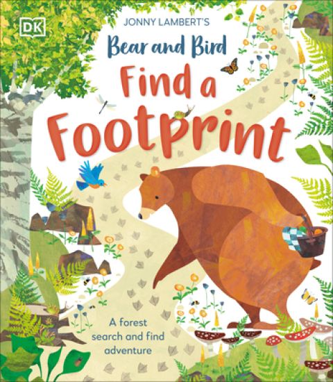 Jonny Lambertâ (Tm)S Bear and Bird: Find a Footprint: A Woodland Search and Find Adventure