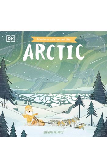 Adventures with Finn and Skip: Arctic