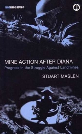 Mine Action After Diana: Progress in the Struggle Against Landmines