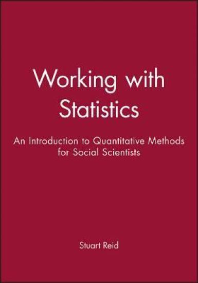 Working with statistics - an introduction to quantitative methods for socia