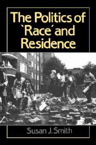 The Politics of Race and Residence