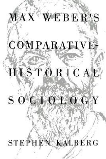 Max Weber's Comparative Historical Sociology
