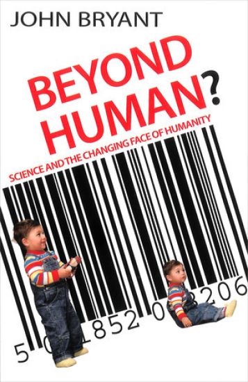Beyond Human?