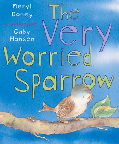 The Very Worried Sparrow