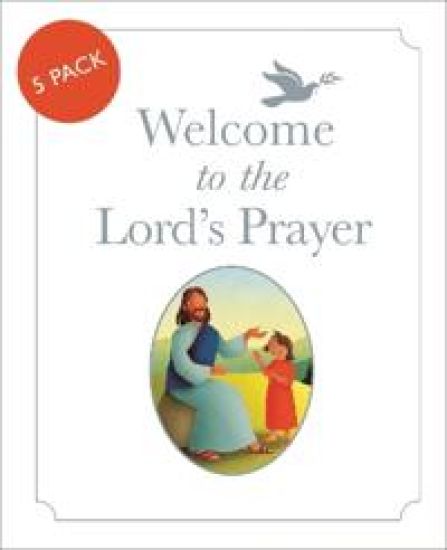 Welcome to the Lord's Prayer: Pack of 5