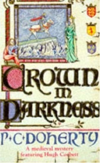 Crown in Darkness (Hugh Corbett Mysteries, Book 2)