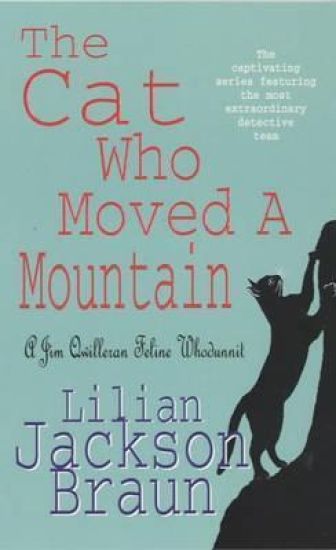The Cat Who Moved a Mountain (The Cat Who… Mysteries, Book 13)