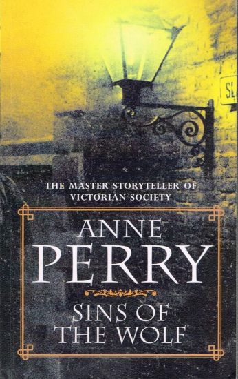 Sins of the Wolf (William Monk Mystery, Book 5)