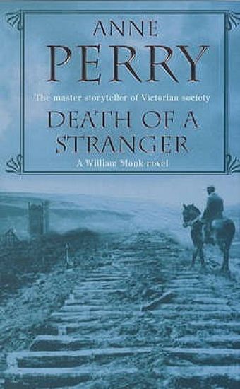 Death of a Stranger (William Monk Mystery, Book 13)
