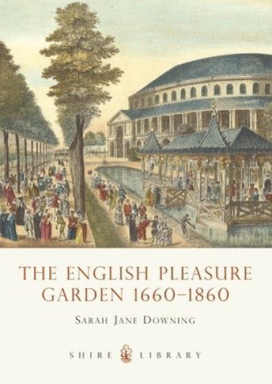 The English Pleasure Garden 1660–1860
