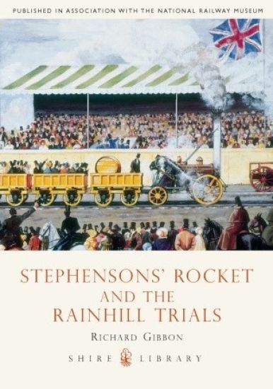 Stephenson’s Rocket and the Rainhill Trials
