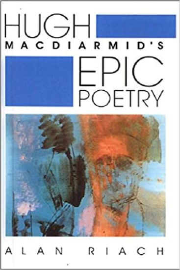Hugh MacDiarmid's Epic Poetry