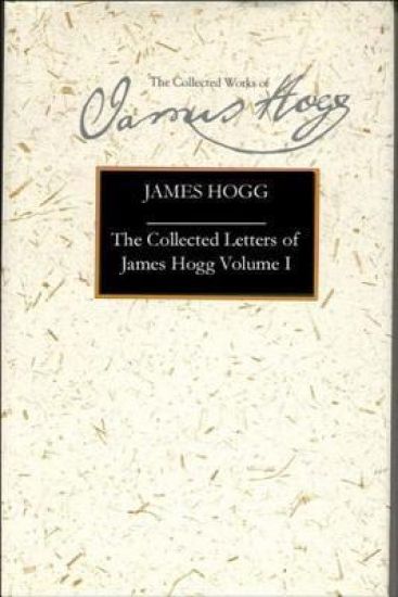 The Collected Letters of James Hogg, Volume 1, 1800-1819
