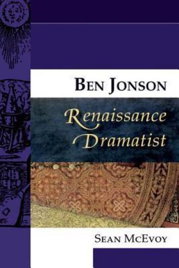 Ben Jonson, Renaissance Dramatist