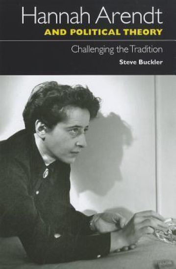 Hannah Arendt and Political Theory