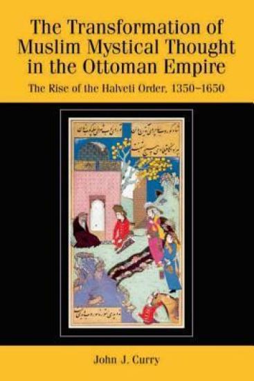 The Transformation of Muslim Mystical Thought in the Ottoman Empire