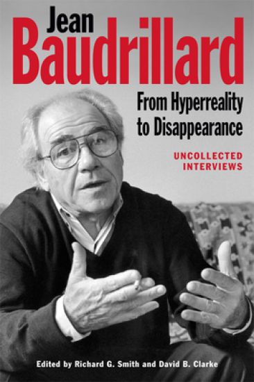 Jean Baudrillard: From Hyperreality to Disappearance