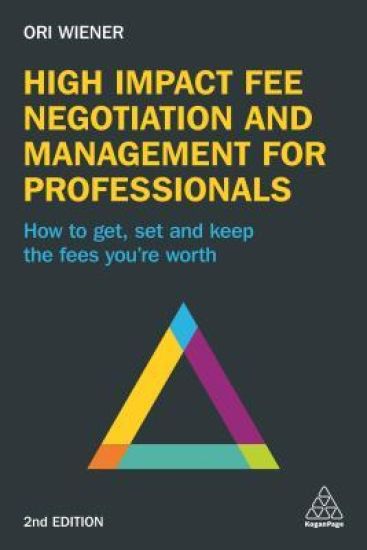 High Impact Fee Negotiation and Management for Professionals