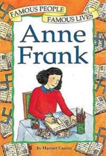 Famous People, Famous Lives: Anne Frank