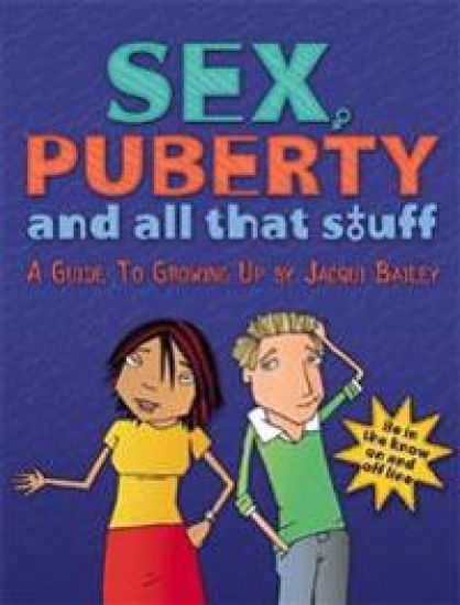 Sex, Puberty and All That Stuff