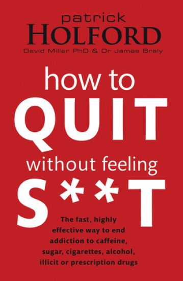 How To Quit Without Feeling S**T