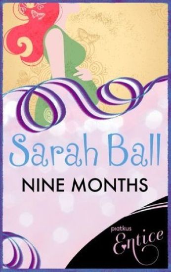 NINE MONTHS