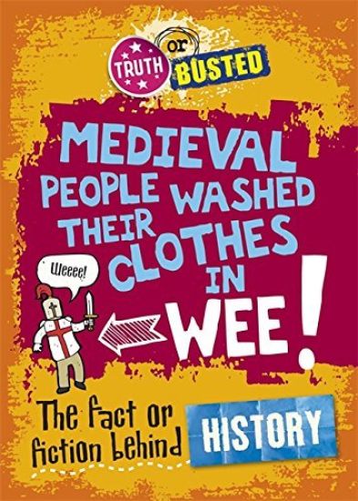 Truth or Busted: The Fact or Fiction Behind History