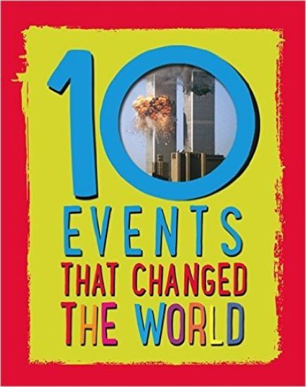 10: Events That Changed the World