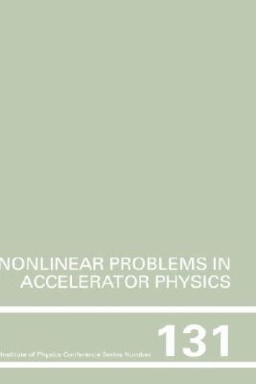 Nonlinear Problems in Accelerator Physics, Proceedings of the INT workshop on nonlinear problems in accelerator physics held in Berlin, Germany, 30 March - 2 April, 1992