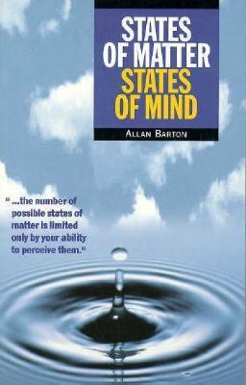 States of Matter, States of Mind