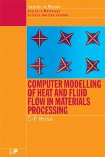 Computer Modelling of Heat and Fluid Flow in Materials Processing