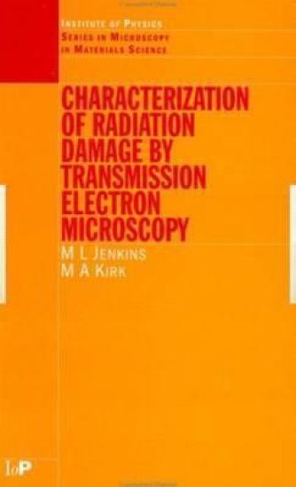 Characterisation of Radiation Damage by Transmission Electron Microscopy