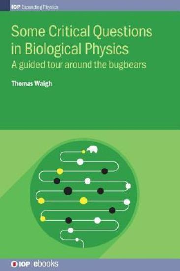 Some Critical Questions in Biological Physics