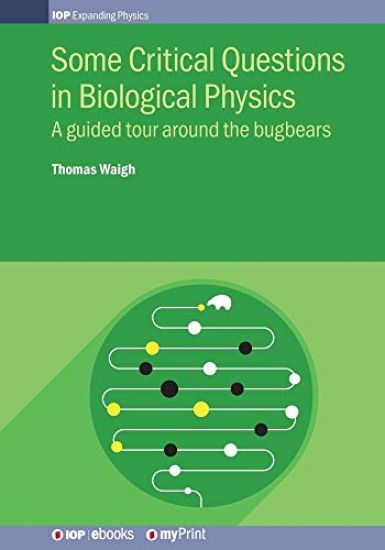 Some Critical Questions in Biological Physics