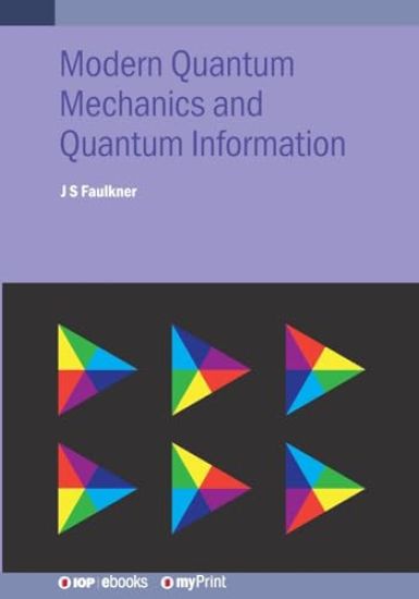 Modern Quantum Mechanics and Quantum Information