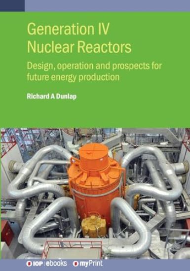 Generation IV Nuclear Fission Reactors: Design, Operation and Prospects for Future Energy Production