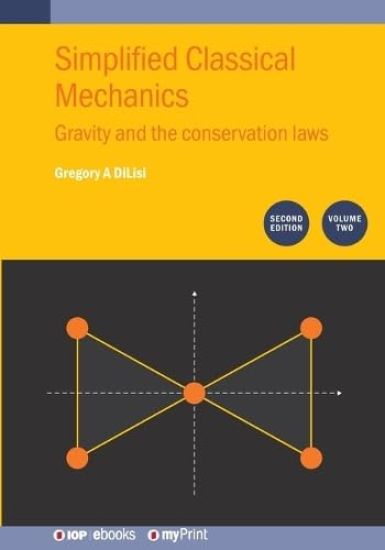 Simplified Classical Mechanics, Volume 2 (Second Edition)