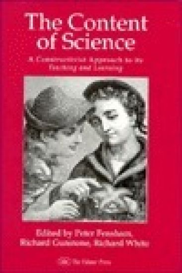 The Content Of Science: A Constructive Approach To Its Teaching And Learning