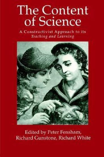 The Content Of Science: A Constructivist Approach To Its Teaching And learning