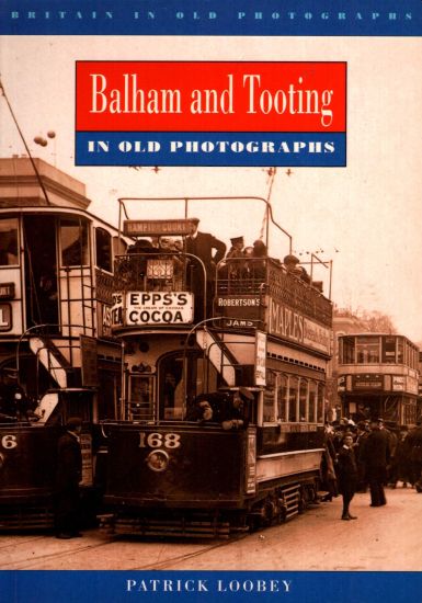 Balham and Tooting in Old Photographs